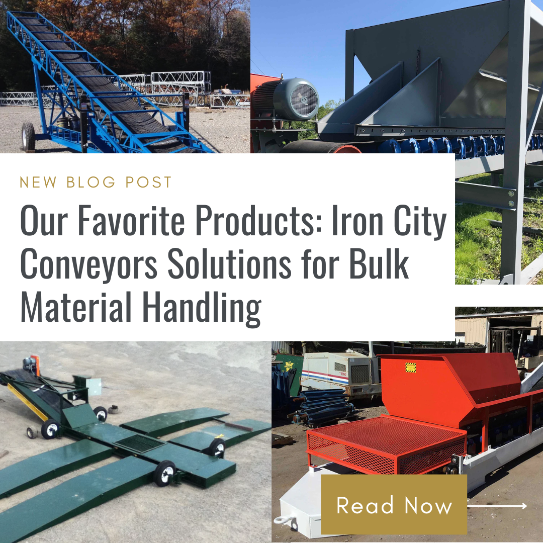 Our Favorite Products: Iron City Conveyors Solutions for Bulk Material Handling